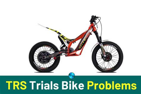 Read full review. . Trs trials bike problems